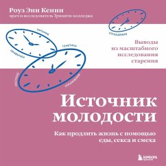 Cover Istochnik molodosti. Kak prodlit zhizn s pomoschyu edy, seksa i smeha. Vyvody iz masshtabnogo issledovaniya stareniya (MP3-Download)