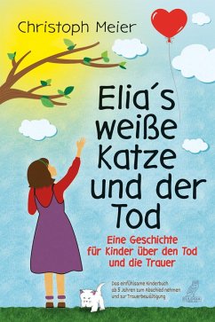 Elias weiße Katze und der Tod (eBook, ePUB) - Meier, Christoph