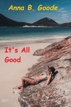 It's All Good (eBook, ePUB) - Goode, Anna B.