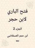 Al -Bari Fath to Ibn Hajar (eBook, ePUB) Al -Bari Fath to Ibn Hajar (eBook, ePUB)