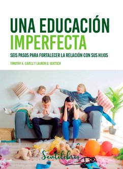Una educación imperfecta (eBook, ePUB) - Cavell, Timothy A.; Quetsch, Lauren B.