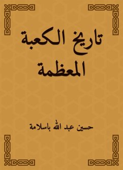 History of the Great Kaaba (eBook, ePUB) - Basalama, Hussein Abdullah