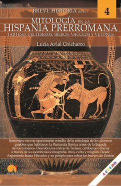 Breve historia de la mitología en la Hispania Prerromana (eBook, ePUB) - Chicharro, Lucía Avial