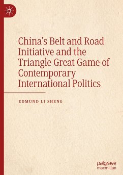 China¿s Belt and Road Initiative and the Triangle Great Game of Contemporary International Politics - Sheng, Li