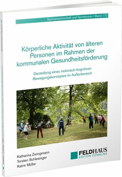 Körperliche Aktivität von älteren Personen im Rahmen der kommunalen Gesundheitsförderung - Zwingmann, Katharina;Schlesinger, Torsten;Müller, Katrin