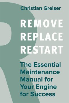 Remove, Replace, Restart - Greiser, Christian