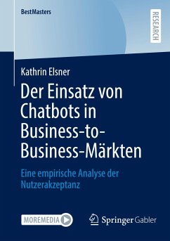 Der Einsatz von Chatbots in Business-to-Business-Märkten - Elsner, Kathrin