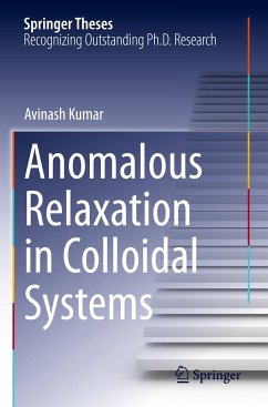 Anomalous Relaxation in Colloidal Systems - Kumar, Avinash