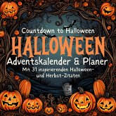 Halloween-Planer & Adventskalender Herbst Oktober mit 31 inspirierenden Zitaten und Halloween Bildern Countdown zu Halloween Kinder Familie Hund Katze Halloween Fan