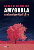 Amygdala und andere Gedichte
