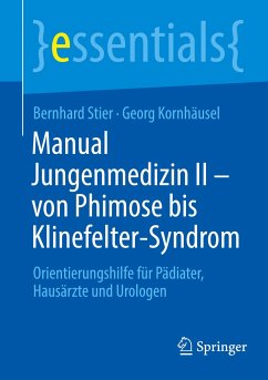 Manual Jungenmedizin II - von Phimose bis Klinefelter-Syndrom - Stier, Bernhard;Kornhäusel, Georg