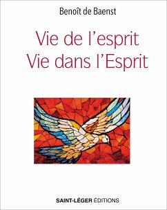 Vie de l'esprit, vie dans l'Esprit (eBook, ePUB) - de Baenst, Benoît