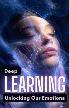 Deep Learning: Unlocking Our Emotions (eBook, ePUB) - Digital, Cervantes