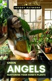 Green Angels: Nurturing Your Home's Plants (eBook, ePUB)