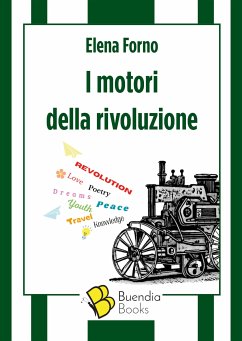 I motori della rivoluzione (eBook, ePUB) - Forno, Elena