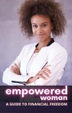 Empowered Woman: A Guide to Financial Freedom (eBook, ePUB)