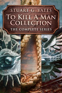 To Kill A Man Collection (eBook, ePUB) - G. Yates, Stuart