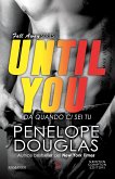 Da quando ci sei tu. Until You (eBook, ePUB)