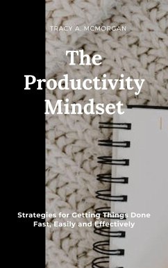 The Productivity Mindset (eBook, ePUB) - Tracy A., Morgan