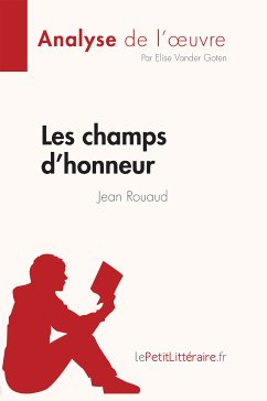 Les champs d'honneur de Jean Rouaud (Fiche de lecture) (eBook, ePUB) - Vander Goten, Elise