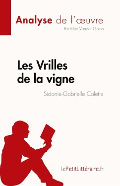 Les Vrilles de la vigne de Sidonie-Gabrielle Colette (Fiche de lecture) - Elise Vander Goten