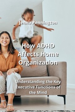 Cover How ADHD Affects Home Organization