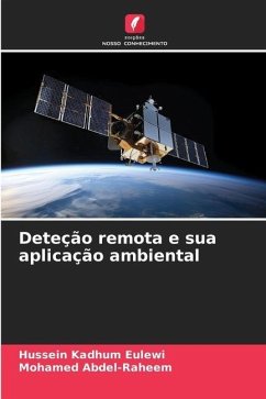 Deteção remota e sua aplicação ambiental - Eulewi, Hussein Kadhum;Abdel-Raheem, Mohamed