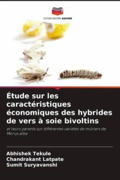 Étude sur les caractéristiques économiques des hybrides de vers à soie bivoltins - Tekule, Abhishek;Latpate, Chandrakant;Suryavanshi, Sumit