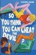 So You Think You Can Cheat the Devil? - Bild 1