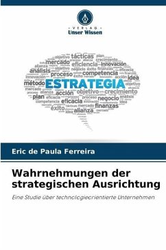Wahrnehmungen der strategischen Ausrichtung - de Paula Ferreira, Eric