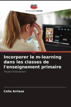 Incorporer le m-learning dans les classes de l'enseignement primaire - Arriaza, Celia