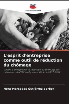 L'esprit d'entreprise comme outil de réduction du chômage - Gutiérrez Borbor, Nora Mercedes