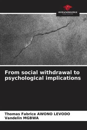 From social withdrawal to the psychological implications of adoption From social withdrawal to the psychological implications of adoption