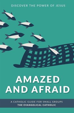 Amazed and Afraid - The Evangelical Catholic