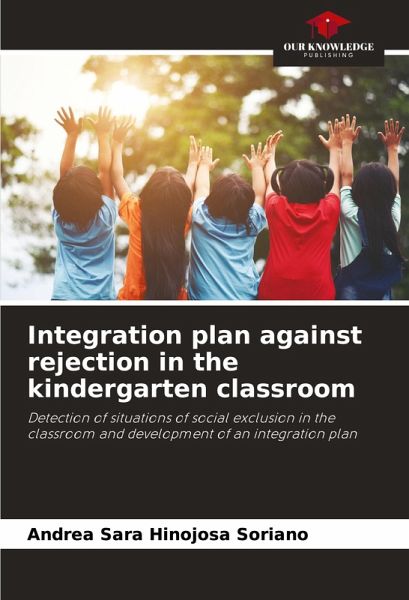 Integration plan against rejection in the kindergarten classroom