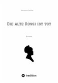 Die alte Rossi ist tot (eBook, ePUB)