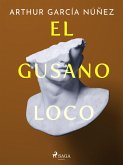 El gusano loco (eBook, ePUB)