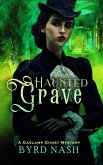 Haunted Grave (Madame Chalamet Ghost Mysteries, #5) (eBook, ePUB)