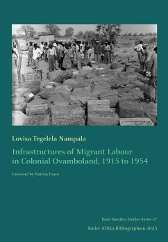 Infrastructures of Migrant Labour in Colonial Ovamboland, 1915 to 1954 - Nampala, Lovisa