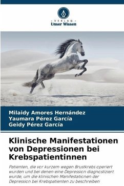 Klinische Manifestationen von Depressionen bei Krebspatientinnen - Amores Hernández, Milaidy;Pérez García, Yaumara;Pérez García, Geidy