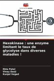 Hexokinase : une enzyme limitant le taux de glycolyse dans diverses maladies !