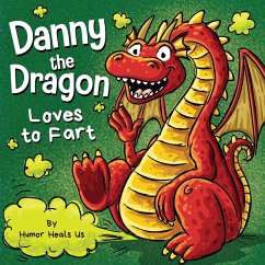Danny the Dragon Loves to Fart - Heals Us, Humor