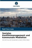 Soziales Konfliktmanagement und kommunale Mediation