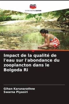 Impact de la qualité de l'eau sur l'abondance du zooplancton dans le Bolgoda Ri - Karunarathne, Gihan;Piyasiri, Swarna