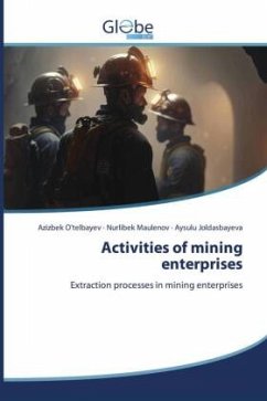 Activities of mining enterprises - O'telbayev, Azizbek;Maulenov, Nurlibek;Joldasbayeva, Aysulu