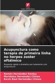 Acupunctura como terapia de primeira linha no herpes zoster oftálmico