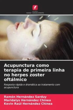 Acupunctura como terapia de primeira linha no herpes zoster oftálmico - Hernández Sarduy, Ramón;Hernández Chinea, Maridalys;Hernández Chinea, Kevin Raúl