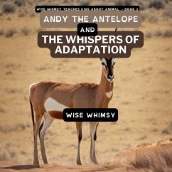 Andy The Antelope and the Whispers of Adaptation - Whimsy, Wise