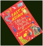 Scholastic Classics: East Asian Folktales, Myths And Legends