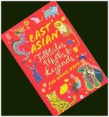 Scholastic Classics: East Asian Folktales, Myths And Legends